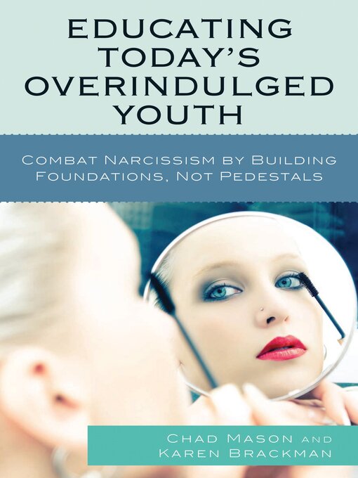 Title details for Educating Today's Overindulged Youth by Chad Mason - Available
